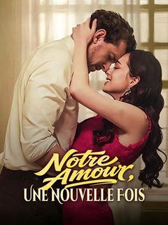 Notre Amour, Une Nouvelle Fois