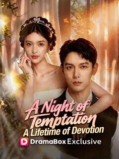 A Night of Temptation, A Lifetime of Devotion