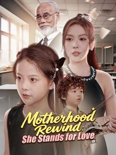 Motherhood Rewind: She Stands for Love
