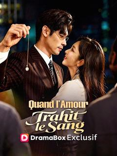 Quand l'Amour Trahit le Sang