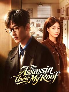 The Assassin Under My Roof