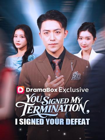 You Signed My Termination, I Signed Your Defeat (DUBBED)