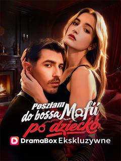 Poszłam do bossa mafii po dziecko (Dubbing)