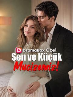 Sen ve Küçük Mucizemiz!