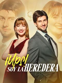 ¡Ups! Soy la heredera
