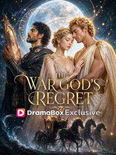 The War God’s Regret: He Begs For Her Touch