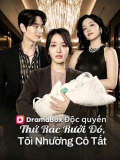 Thứ Rác Rưởi Đó, Tôi Nhường Cô Tất