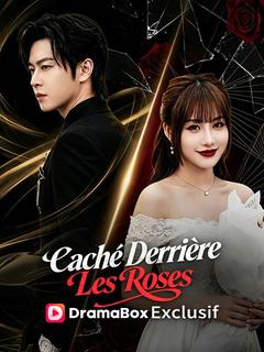 Caché Derrière Les Roses