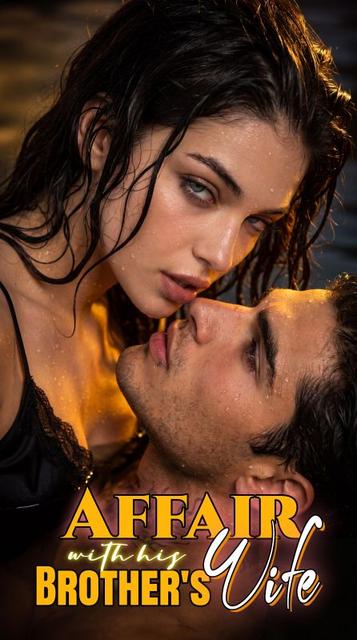 Affair with His Brothers Wife