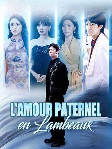 L'Amour Paternel en Lambeaux ( Doublé )