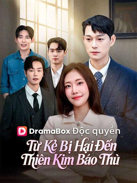 Từ Kẻ Bị Hại Đến Thiên Kim Báo Thù
