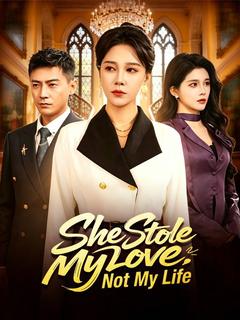 She Stole My Love, Not My Life