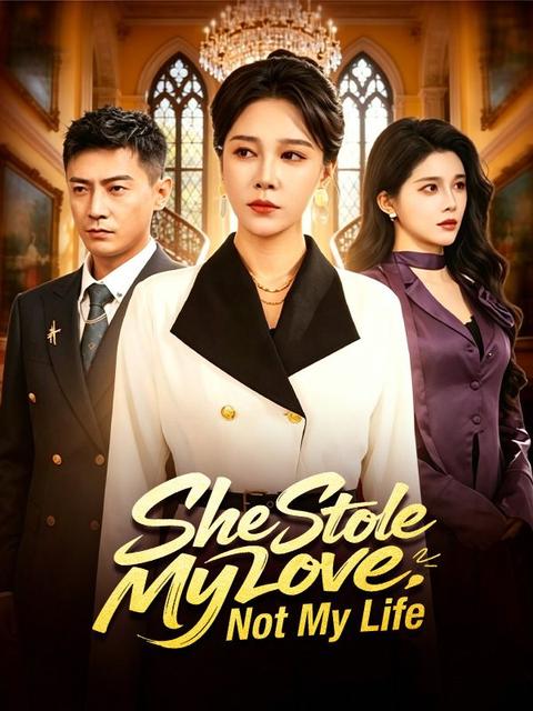She Stole My Love, Not My Life