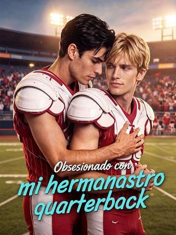 Obsesionado con mi hermanastro quarterback (Doblado)