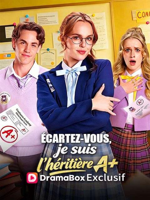 Écartez-vous, je suis l'héritière A+