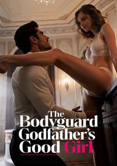 The Bodyguard Godfather's Good Girl