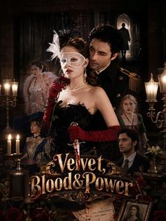 Velvet, Blood & Power