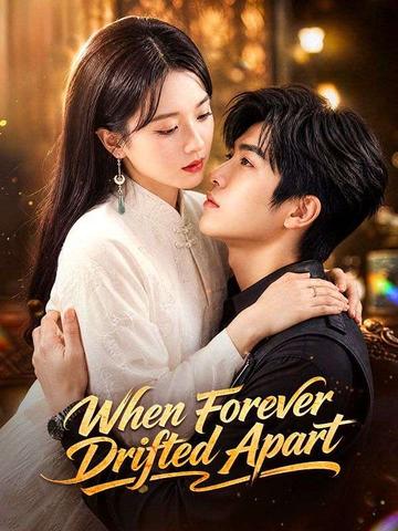 When Forever Drifted Apart