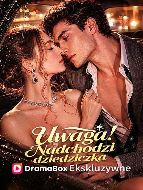 Uwaga! Nadchodzi dziedziczka