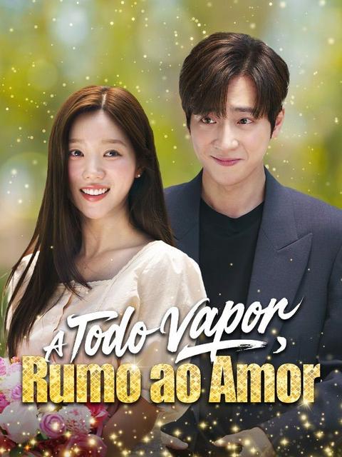 A Todo Vapor, Rumo ao Amor (Dublado)