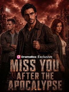 Miss You After The Apocalypse