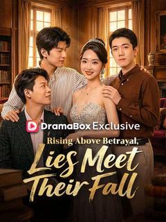 Rising Above Betrayal, Lies Meet Their Fall(DUBBED)