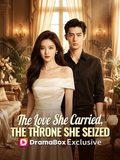 The Love She Carried, The Throne She Seized（DUBBED）