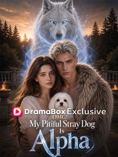 OMG! My Pitiful Stray Dog Is Alpha