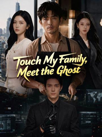 Touch My Family, Meet the Ghost