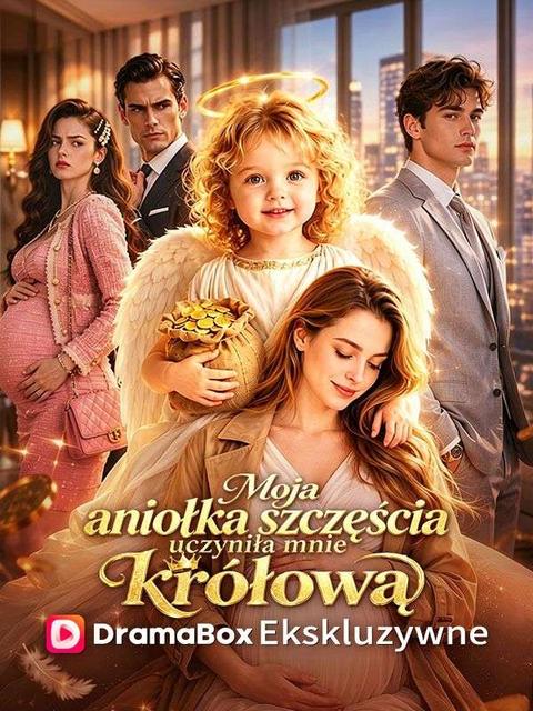 Moja aniołka szczęścia uczyniła mnie królową