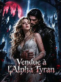 Vendue à l'Alpha Tyran