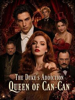 The Duke's Addiction: Queen of Can-Can