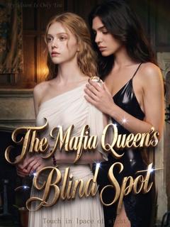 The Mafia Queen's Blind Spot