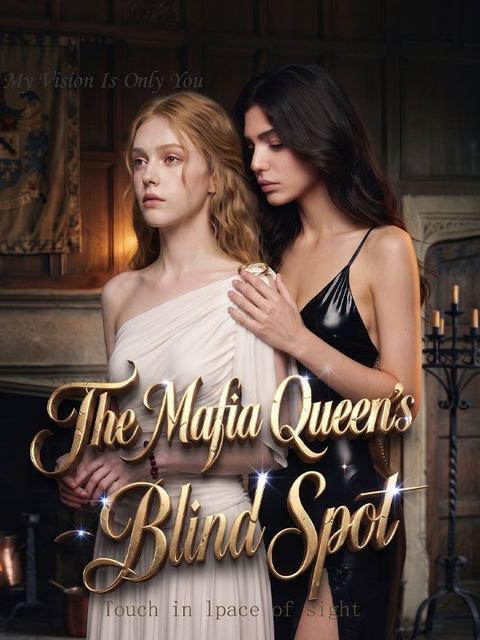 The Mafia Queen's Blind Spot