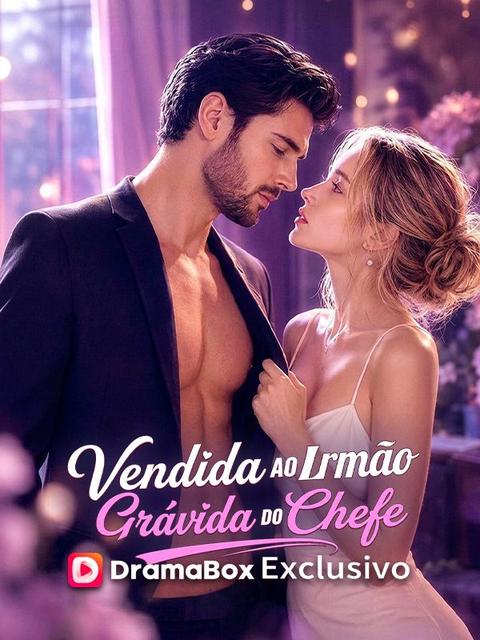 Vendida ao Irmão, Grávida do Chefe