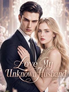 Love My Unknown Husband