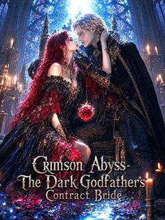 Crimson Abyss: The Dark Godfather's Contract Bride