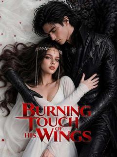 Burning Touch of His Wings