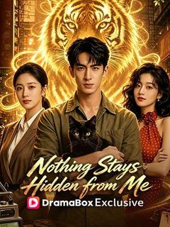 Nothing Stays Hidden from Me