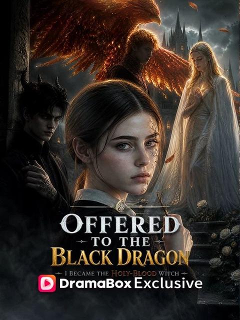 Offered to the Black Dragon, I Became the Holy-Blood Witch