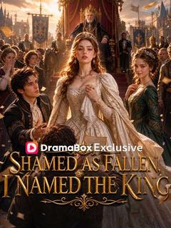 Shamed as Fallen, I Named the King