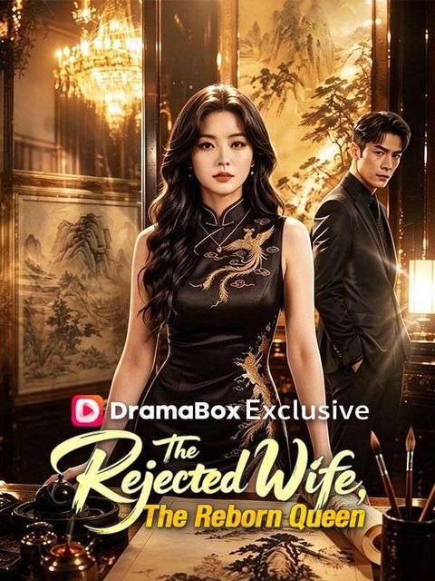 The Rejected Wife, The Reborn Queen