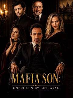 Mafia Son: Unbroken By Betrayal