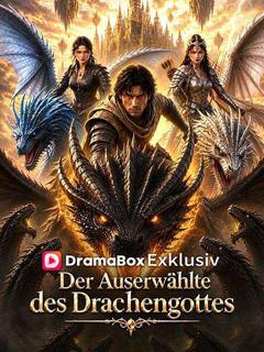 Der Auserwählte des Drachengottes (Deutsch Synchronisiert)