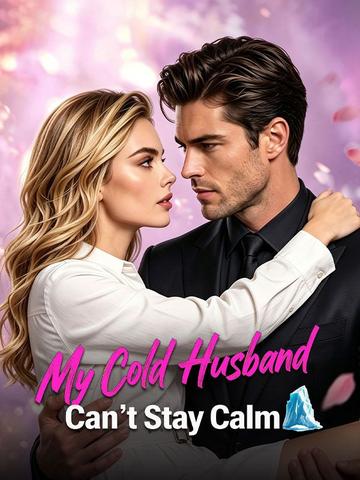 My Cold Husband Can't Stay Calm