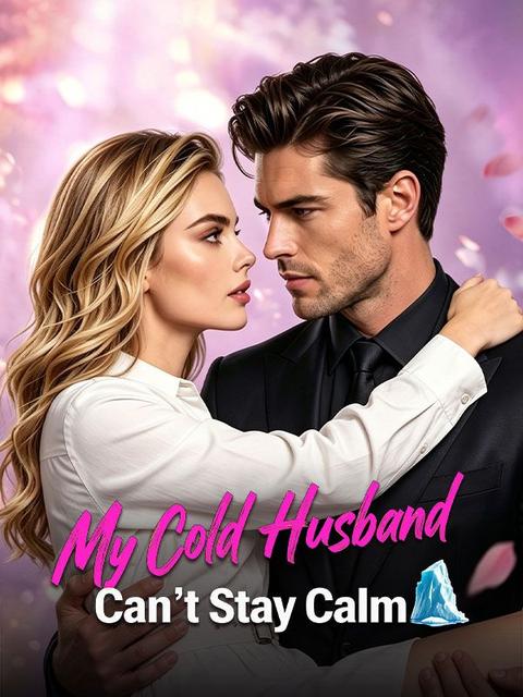 My Cold Husband Can't Stay Calm