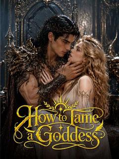 How To Tame A Goddness
