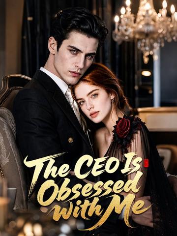 The CEO Is Obsessed with Me