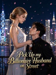 Pick Up my Billionaire Husband on Street