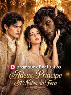 Adeus, Príncipe: A Noiva da Fera